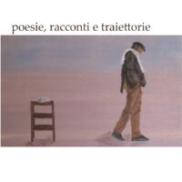 Poesie, Racconti e Traiettorie