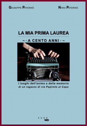 LA MIA PRIMA LAUREA A CENTO ANNI